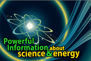 Tell Me More. Powerful information about science & energy