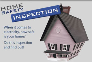 Home Safety Inspection. When it comes to electricity, how safe is your home? Do this inspection and find out!