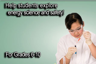 Energy Science-SMART! Help students explore energy science and safety. For grades 6-10.